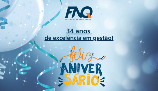 FNQ: 34 anos de um propósito baseado na excelência para resultados
